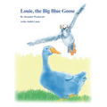 Louie, the Big Blue Goose