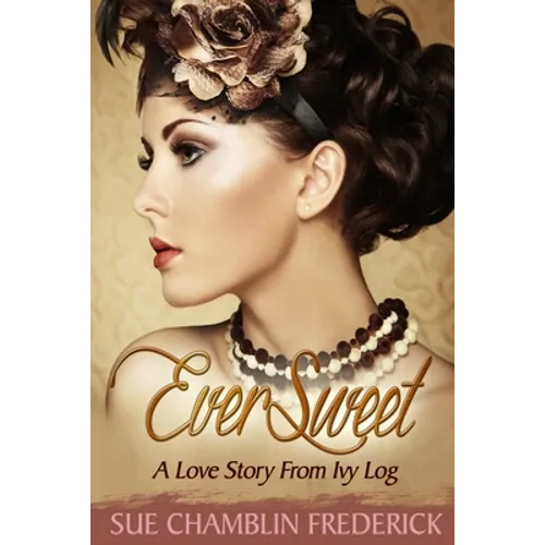 EverSweet: A Love Story From Ivy Log