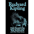 The Phantom 'Rickshaw and Other Ghost Stories by Rudyard Kipling, Fiction, Classics, Literary, Horror, Short Stories