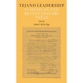 Tejano Leadership in Mexican and Revolutionary Texas