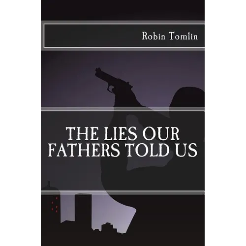 The Lies our Fathers Told Us