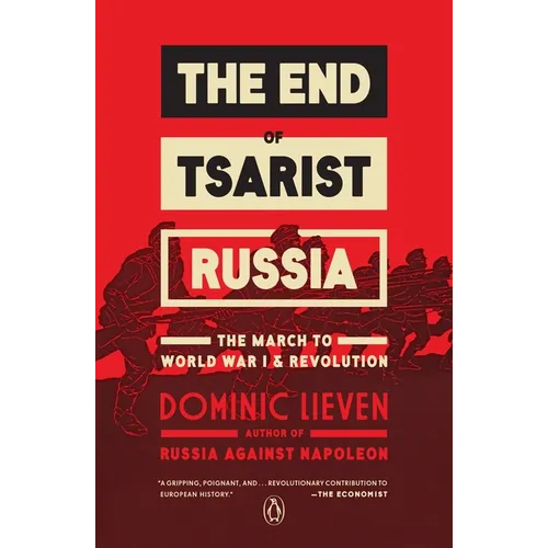 The End of Tsarist Russia: The End of Tsarist Russia: The March to World War I and Revolution