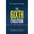 The 6Ixth Evolution: Managing Lives and Careers Through Convulsive Times