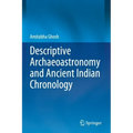 Descriptive Archaeoastronomy and Ancient Indian Chronology