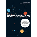 Matchmakers: The New Economics of Multisided Platforms