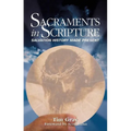Sacraments in Scripture: Salvation History Made Present