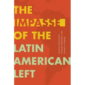 The Impasse of the Latin American Left