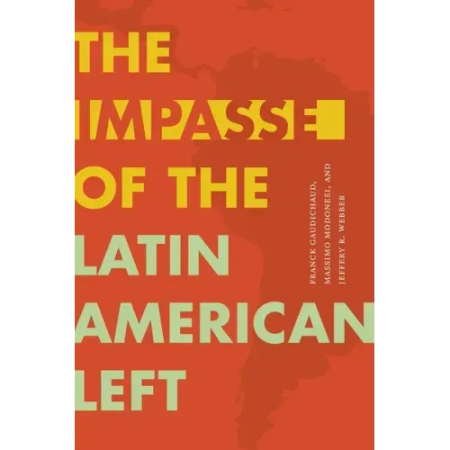 The Impasse of the Latin American Left