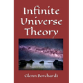 Infinite Universe Theory