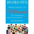 Ministering to Millennials: The Challenges of Reaching Generation "Why"
