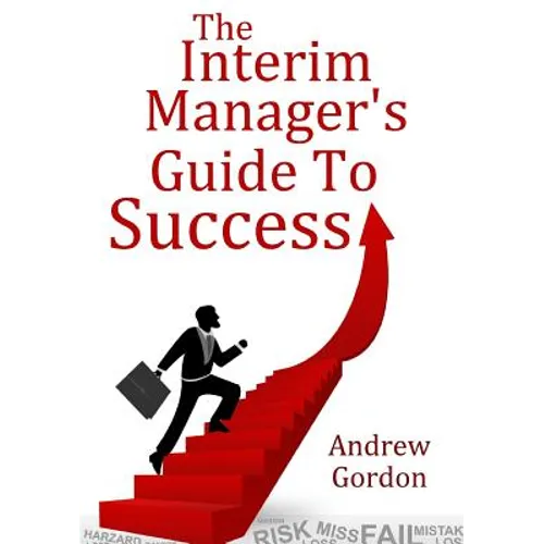 The Interim Manager's Guide to Success