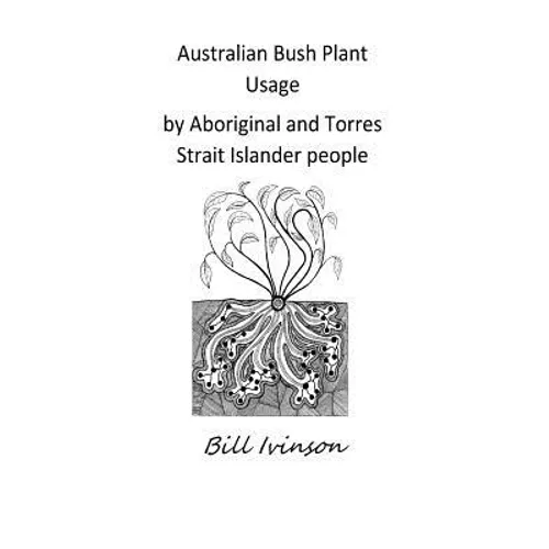Australian Bushplant Usage by Aboriginal and Torres Strait Islander people