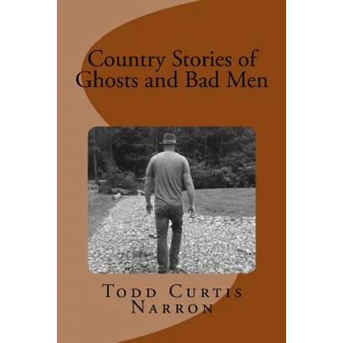 Country Stories of Ghosts and Bad Men