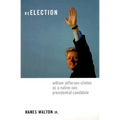 Reelection: William Jefferson Clinton as a Native-Son Presidential Candidate