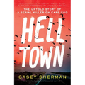 Helltown: The Untold Story of a Serial Killer on Cape Cod