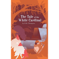 The Tale of the White Cardinal