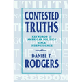 Contested Truths: Keywords in American Politics Since Independence