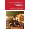 The Criminal Defense Investigator's Handbook