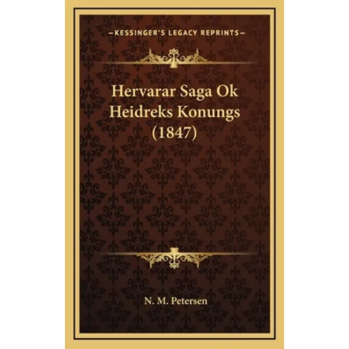 Hervarar Saga Ok Heidreks Konungs (1847)