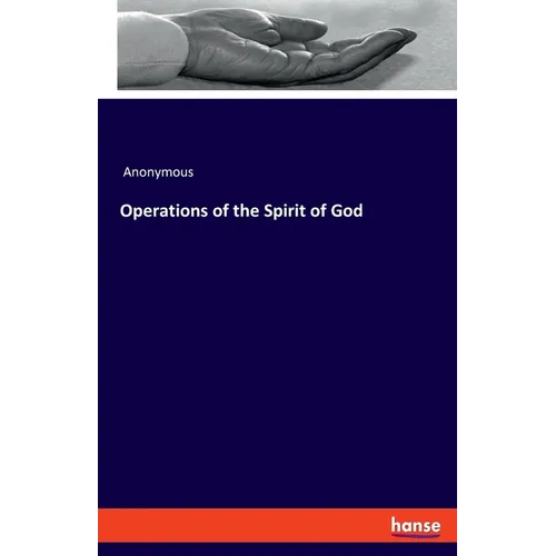 Operations of the Spirit of God