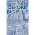 Before Big Blue