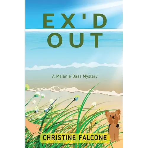 Ex'd Out: A Melanie Bass Mystery