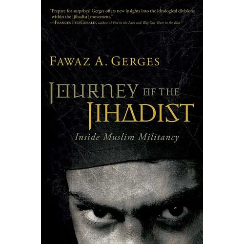 Journey of the Jihadist: Inside Muslim Militancy