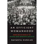 An Efficient Womanhood: Women and the Making of the Universal Negro Improvement Association - Paperback