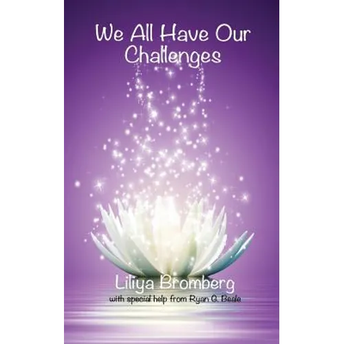 We All Have Our Challenges