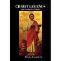 Christ Legends and Other Stories