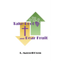 Take Root and Bear Fruit