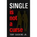 Single Is Not A Curse