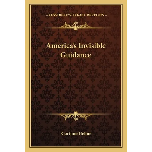 America's Invisible Guidance