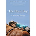 The Horse Boy: A Memoir of Healing