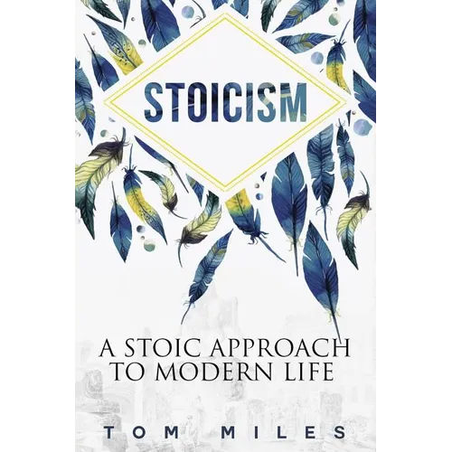 Stoicism: A Stoic Approach To Modern Life