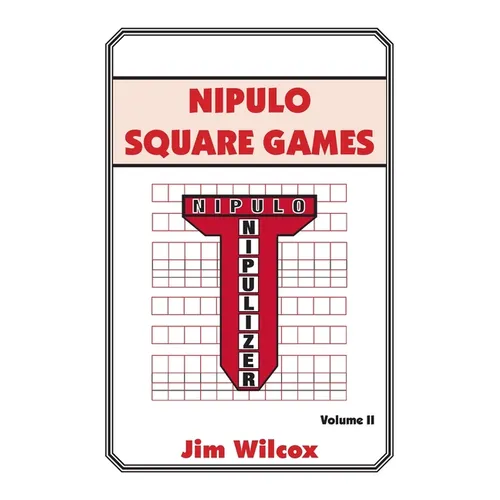 Nipulo Square Games: Volume II