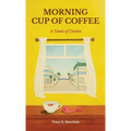 Morning Cup of Coffee, A Taste of Desire