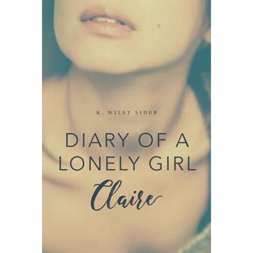 Diary of a Lonely Girl: Claire