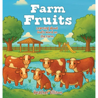Farm Fruits: Learning about God's Word on the Farm - Hardcover