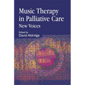 Music Therapy in Palliative Care: New Voices