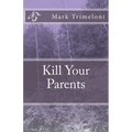Kill Your Parents