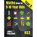Maths Book for 9-10 Year Olds - KS2: Year 5 Maths Workbook Mental Arithmetic, Fractions, Geometry, Measurement and Statistics for Y5