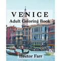 Venice: Adult Coloring Book: Itary Sketches Coloring Book
