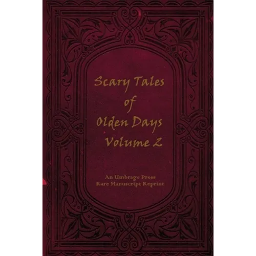 Scary Tales of Olden Days Volume 2: 'Folklore and Legends of the Old World'