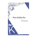 When Buffalo Ran