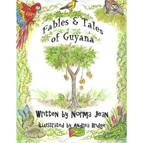 Fables & Tales of Guyana, Volume 1