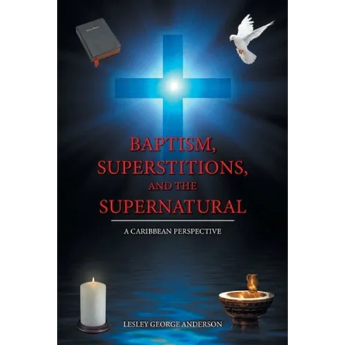 Baptism, Superstitions, and the Supernatural: A Caribbean Perspective