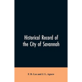 Historical record of the city of Savannah