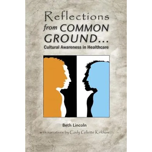 Reflections from Common Ground: Cultural Awareness in Healthcare