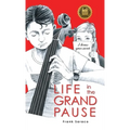 Life in the Grand Pause